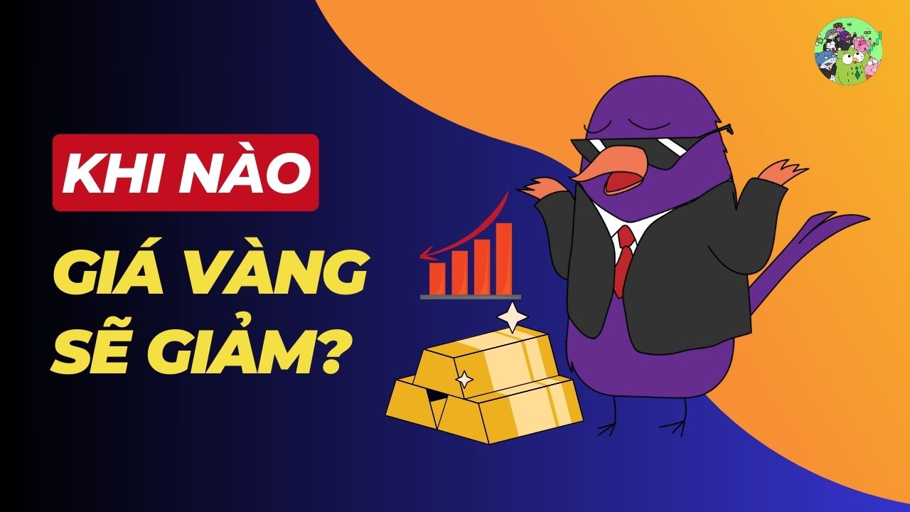 Khi nào giá vàng sẽ giảm? Thời điểm nào tốt để mua vàng?