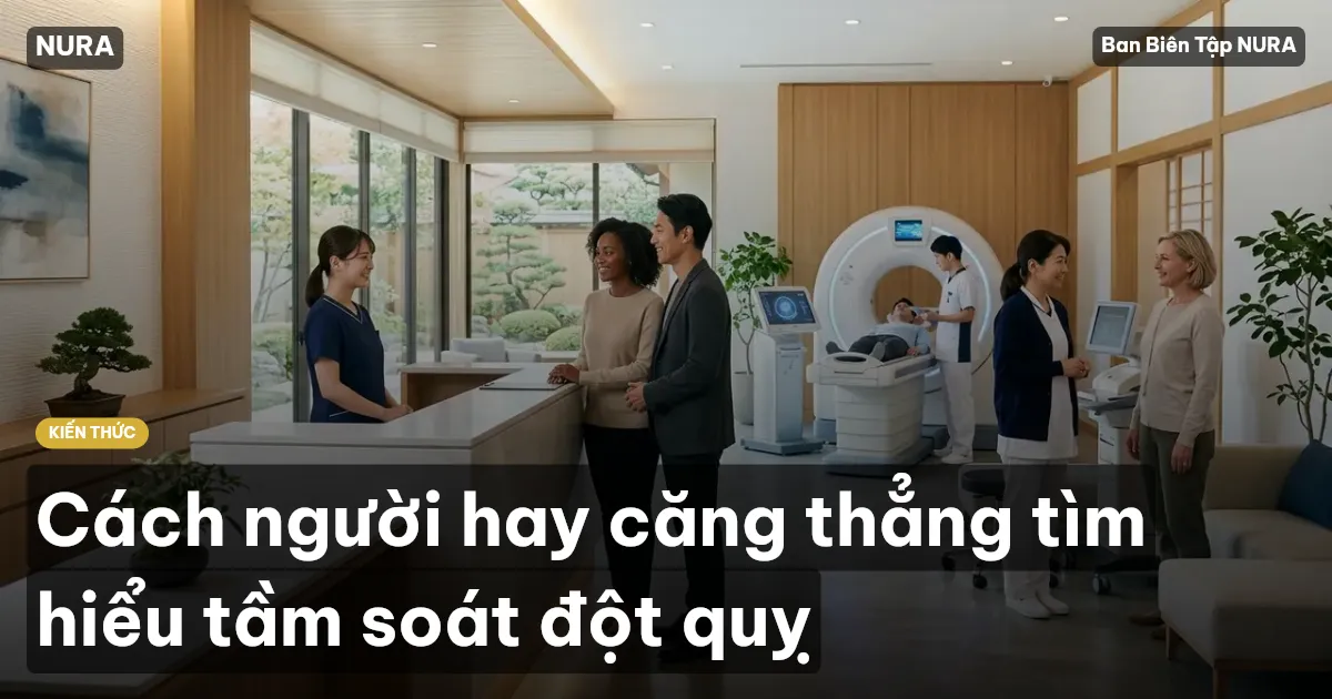 Cách người hay căng thẳng tìm hiểu tầm soát đột quỵ