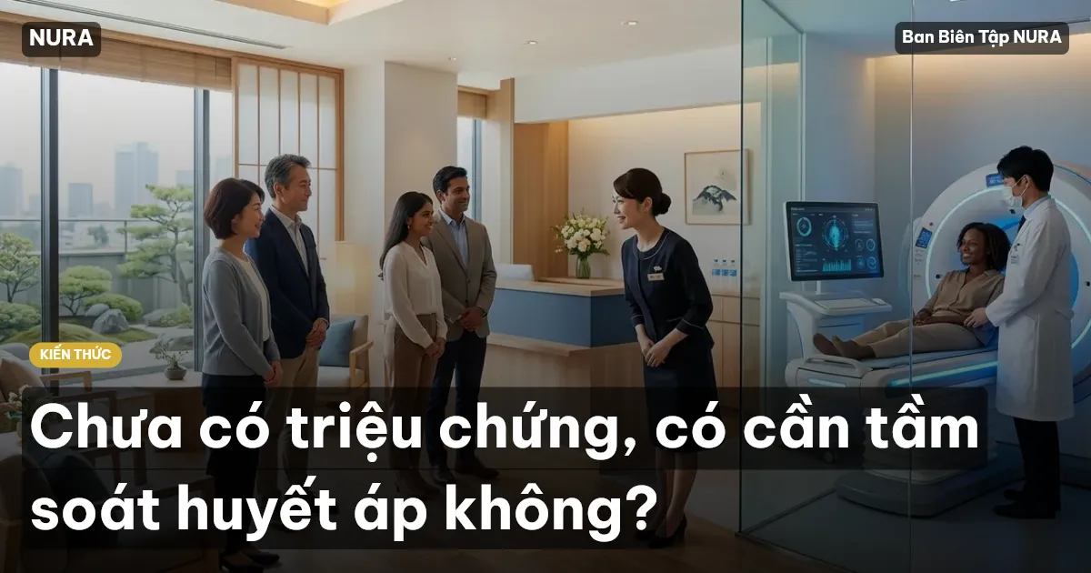Chưa có triệu chứng, có cần tầm soát huyết áp không?