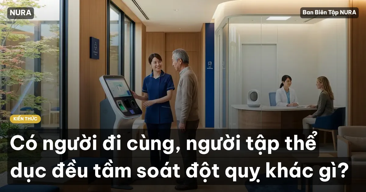 Có người đi cùng, người tập thể dục đều tầm soát đột quỵ khác gì?