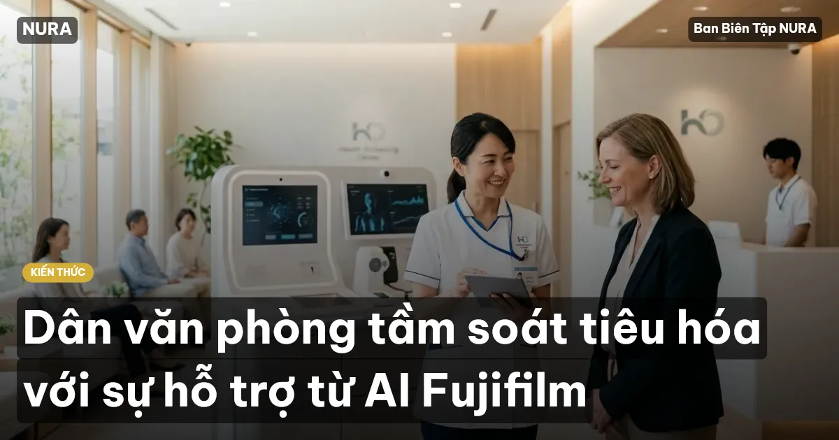 Dân văn phòng tầm soát tiêu hóa với sự hỗ trợ từ AI Fujifilm