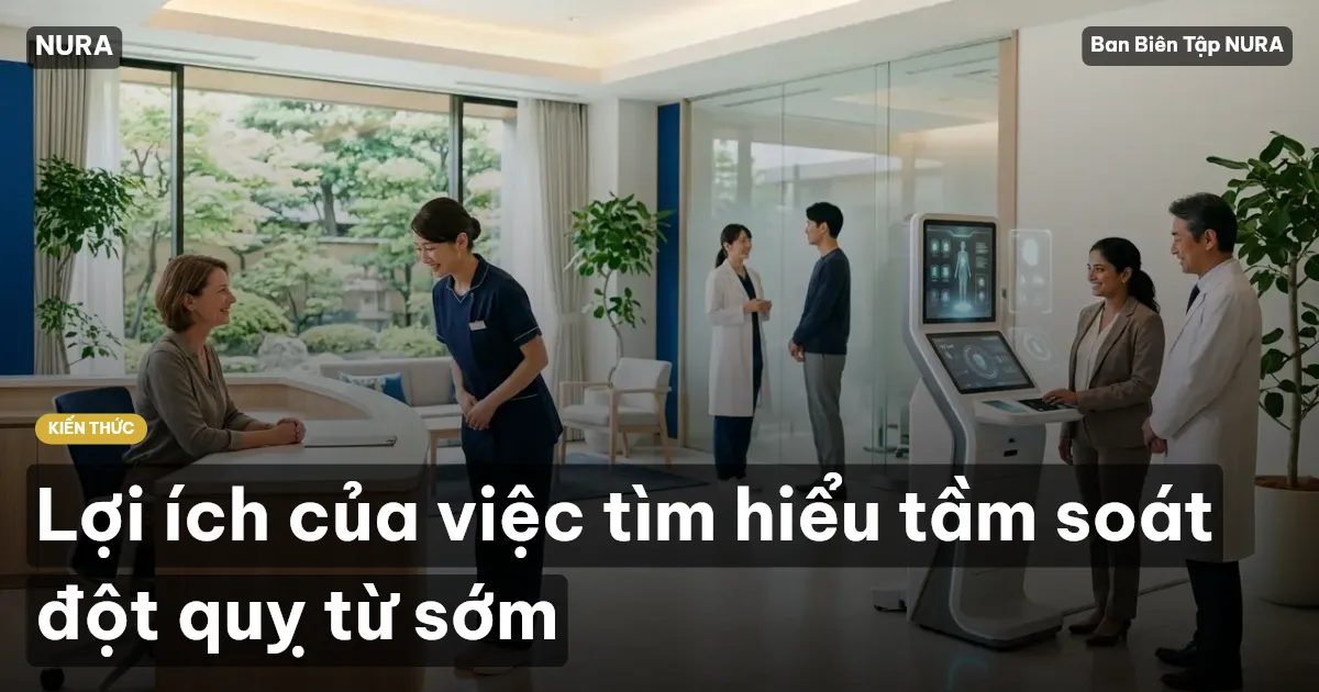 Lợi ích của việc tìm hiểu tầm soát đột quỵ từ sớm