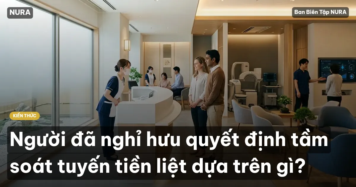 Người đã nghỉ hưu quyết định tầm soát tuyến tiền liệt dựa trên gì?