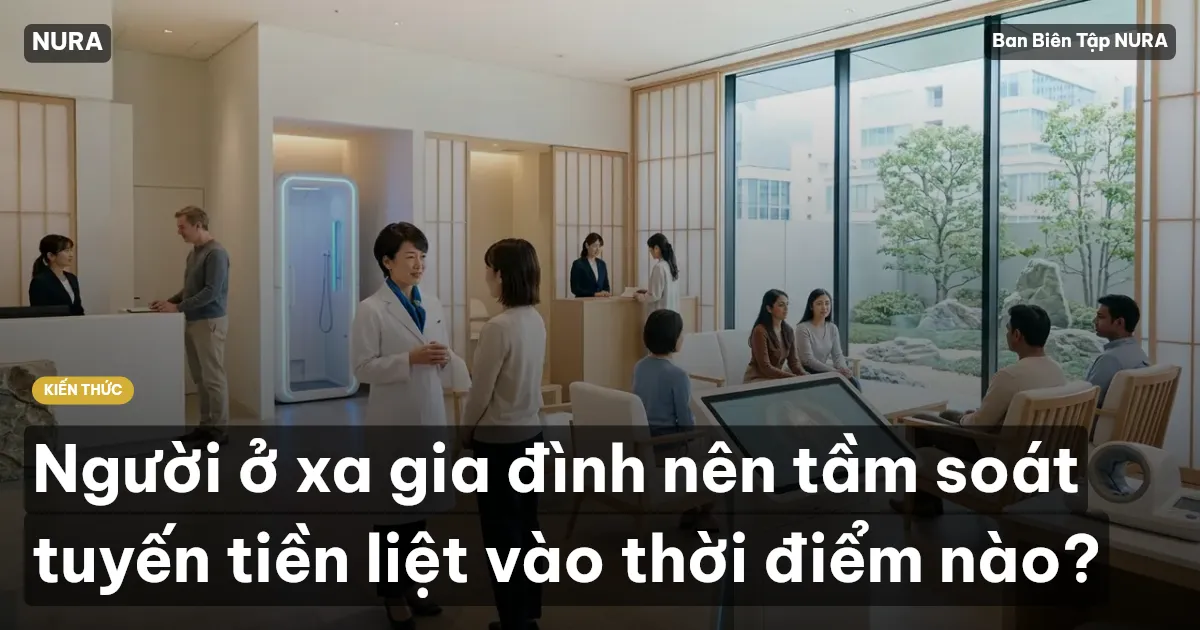Người ở xa gia đình nên tầm soát tuyến tiền liệt vào thời điểm nào?