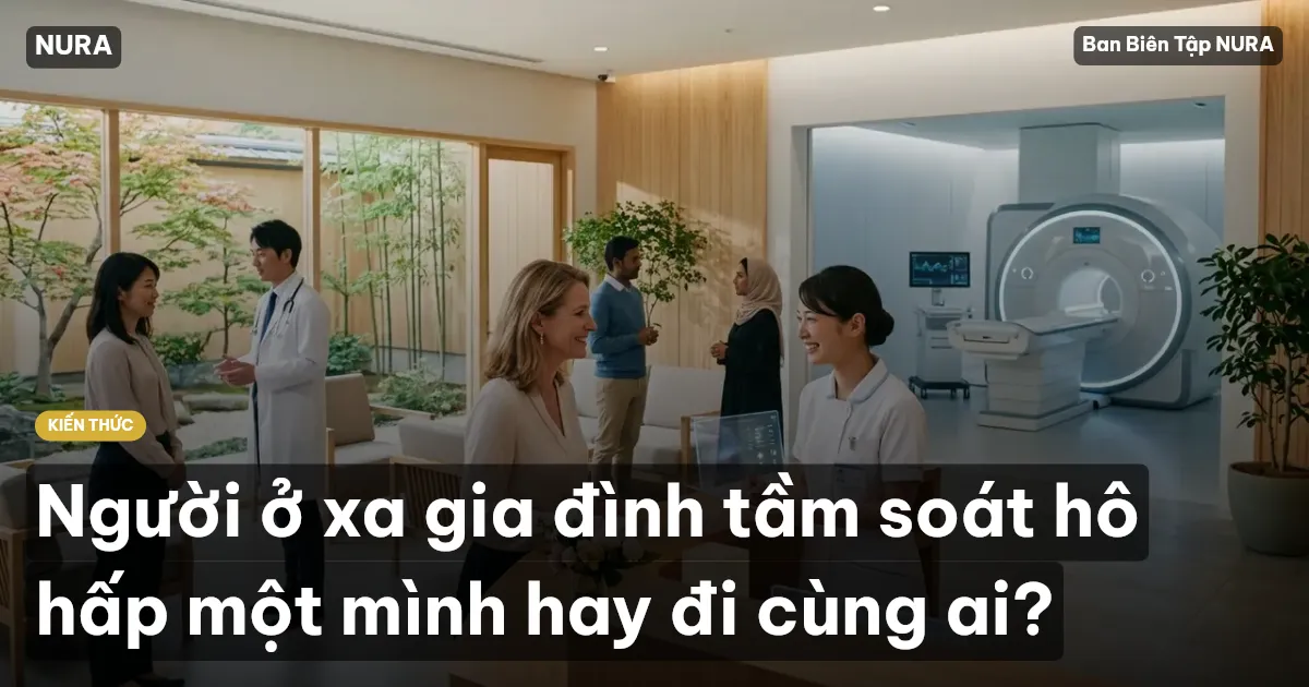 Người ở xa gia đình tầm soát hô hấp một mình hay đi cùng ai?