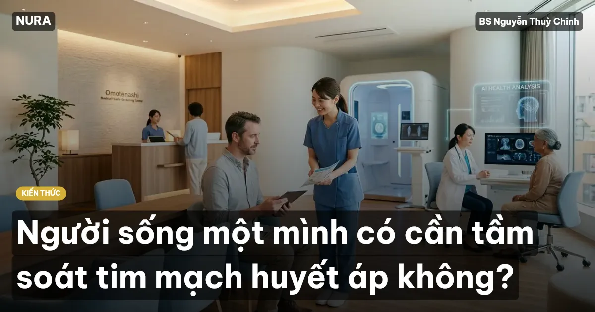 Người sống một mình có cần tầm soát tim mạch huyết áp không?