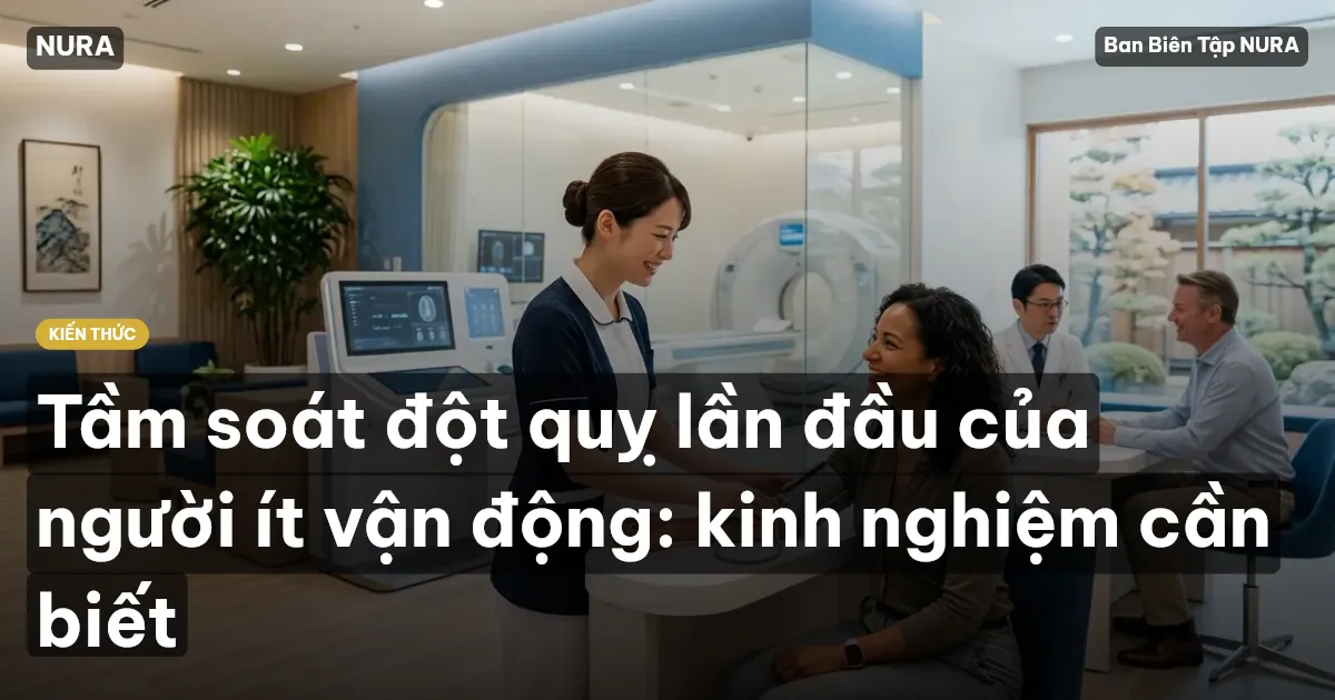 Tầm soát đột quỵ lần đầu của người ít vận động: kinh nghiệm cần biết