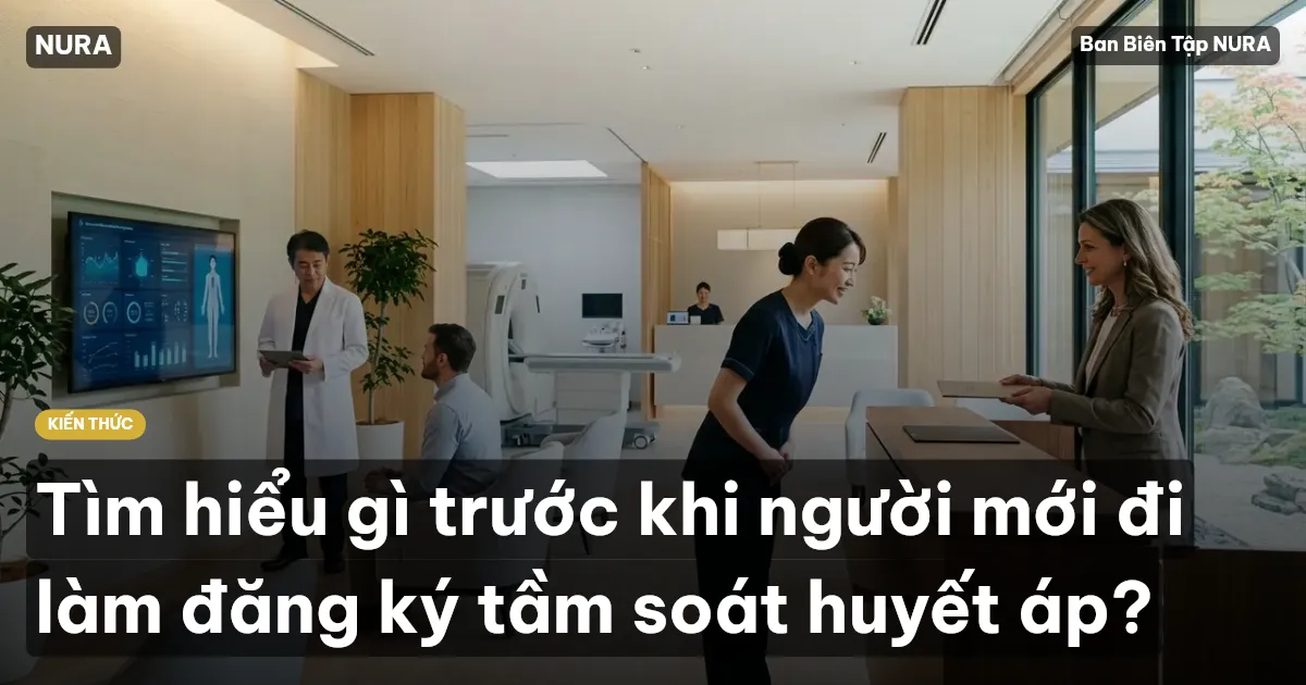 Tìm hiểu gì trước khi người mới đi làm đăng ký tầm soát huyết áp?