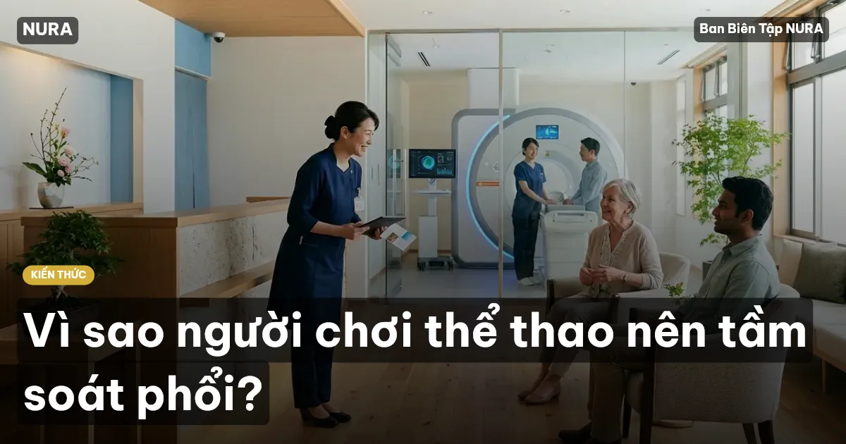 Vì sao người chơi thể thao nên tầm soát phổi?