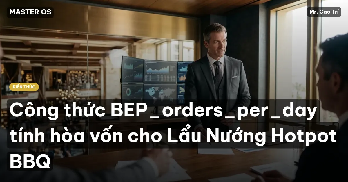 Công thức BEP_orders_per_day tính hòa vốn cho Lẩu Nướng Hotpot BBQ