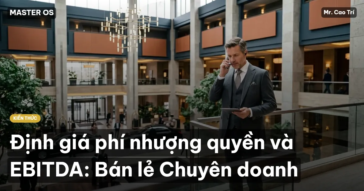 Định giá phí nhượng quyền và EBITDA: Bán lẻ Chuyên doanh