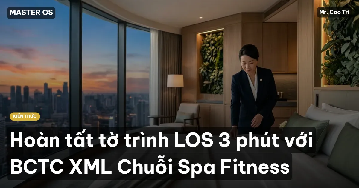Hoàn tất tờ trình LOS 3 phút với BCTC XML Chuỗi Spa Fitness