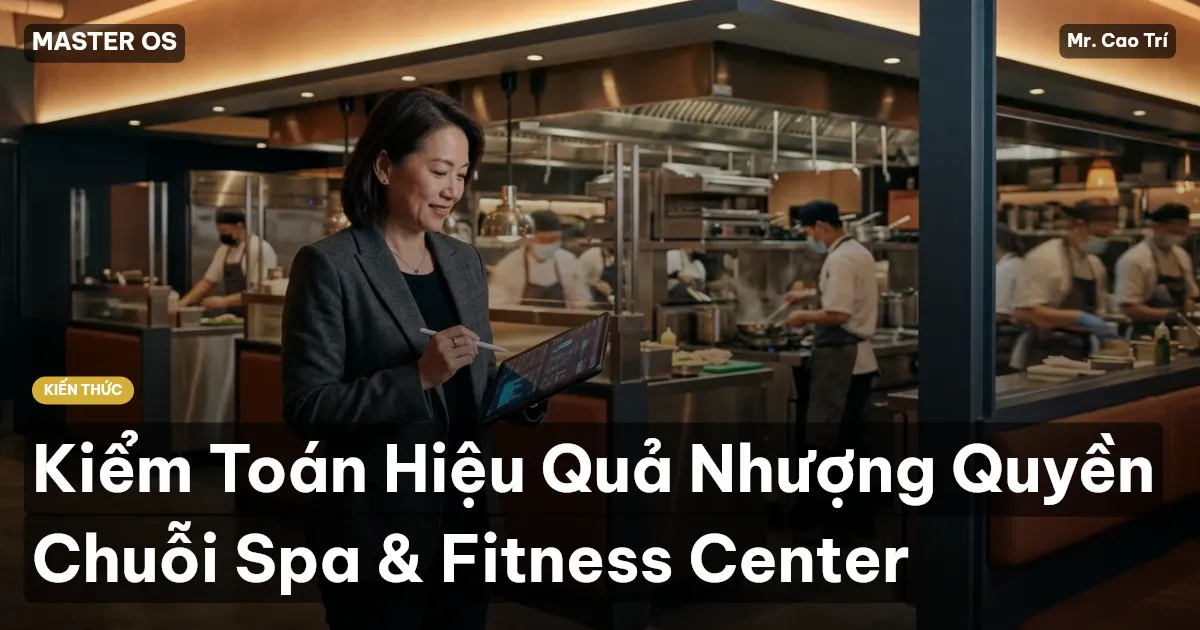 Kiểm Toán Hiệu Quả Nhượng Quyền Chuỗi Spa & Fitness Center