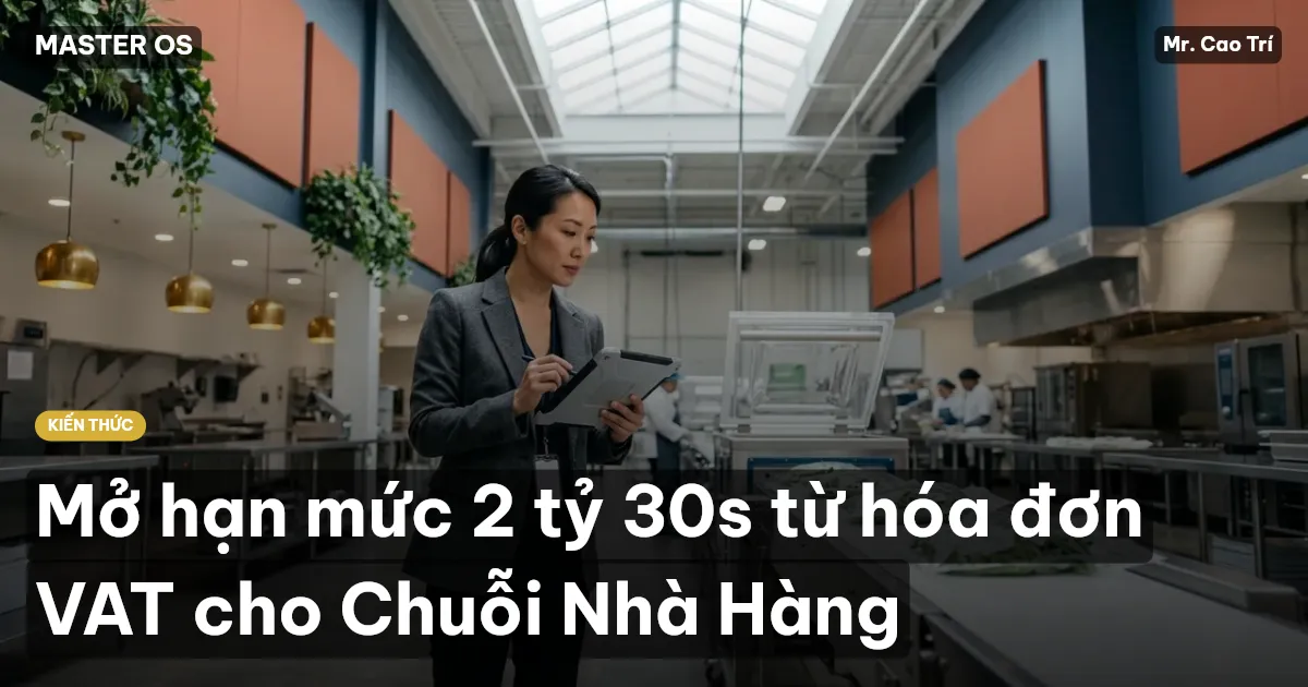 Mở hạn mức 2 tỷ 30s từ hóa đơn VAT cho Chuỗi Nhà Hàng