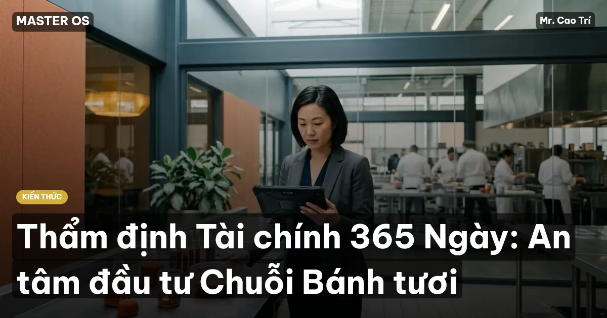 Thẩm định Tài chính 365 Ngày: An tâm đầu tư Chuỗi Bánh tươi