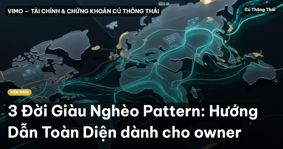 3 Đời Giàu Nghèo Pattern: Hướng Dẫn Toàn Diện dành cho owner
