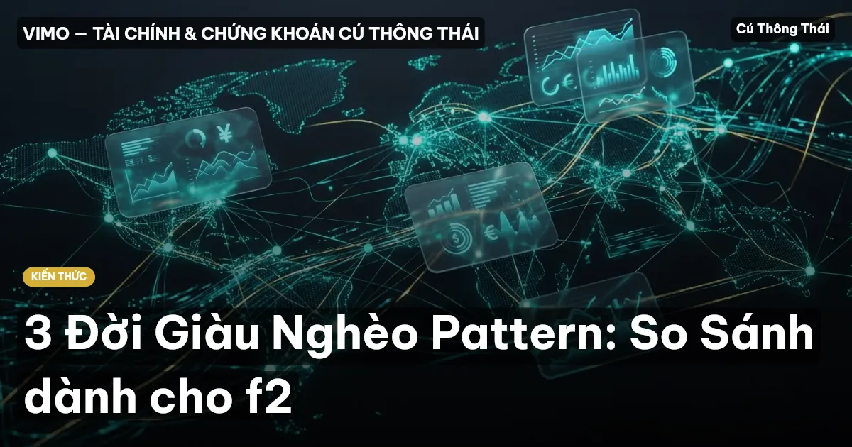 3 Đời Giàu Nghèo Pattern: So Sánh dành cho f2