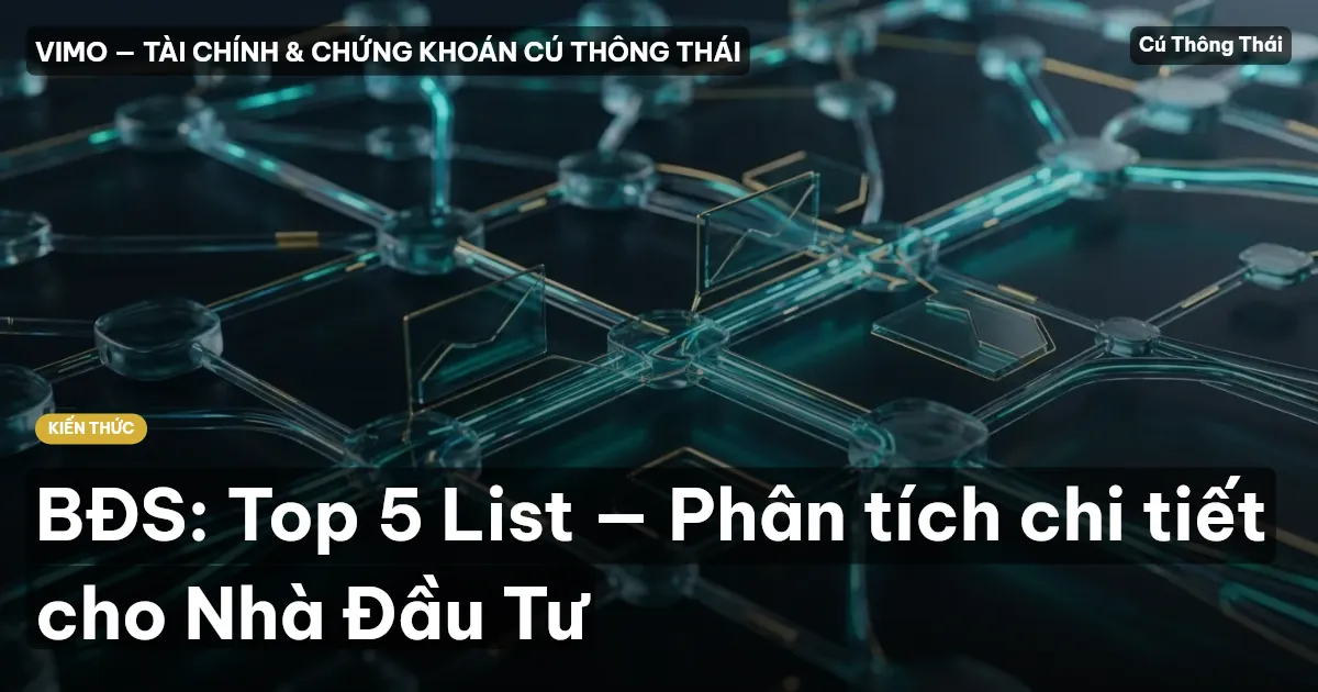 BĐS: Top 5 List — Phân tích chi tiết cho Nhà Đầu Tư