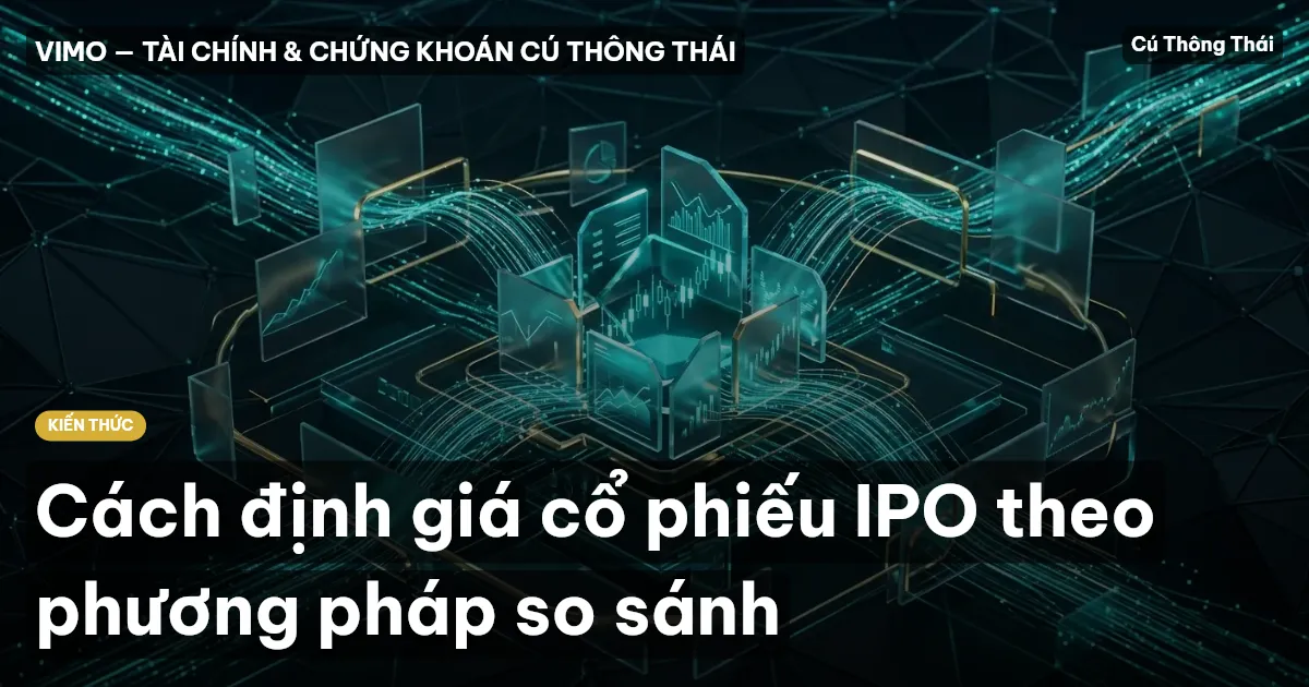 Cách định giá cổ phiếu IPO theo phương pháp so sánh