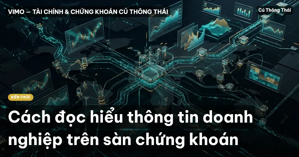 Cách đọc hiểu thông tin doanh nghiệp trên sàn chứng khoán