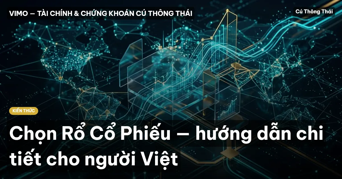 Chọn Rổ Cổ Phiếu — hướng dẫn chi tiết cho người Việt