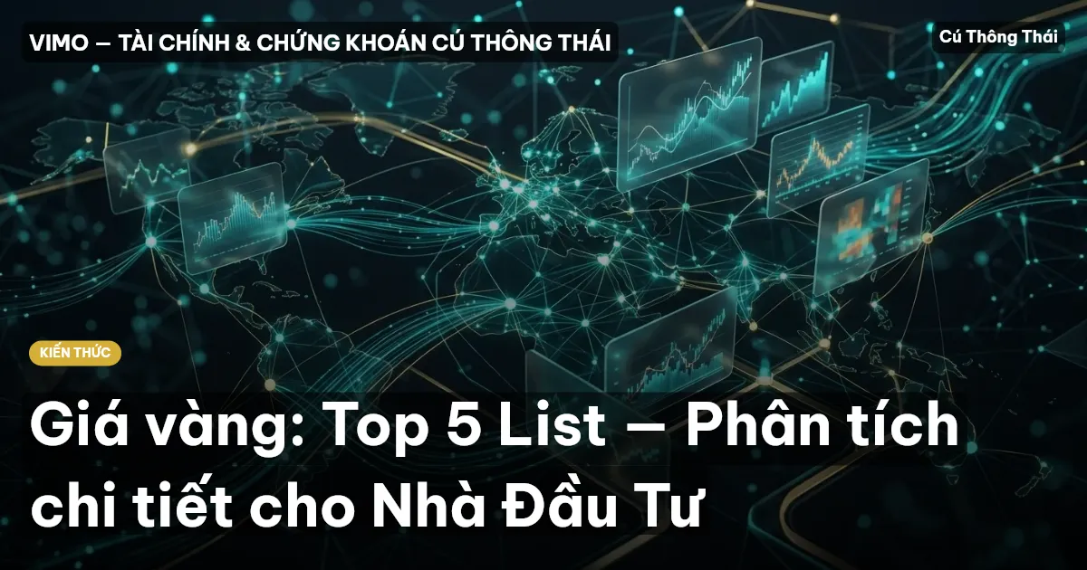Giá vàng: Top 5 List — Phân tích chi tiết cho Nhà Đầu Tư