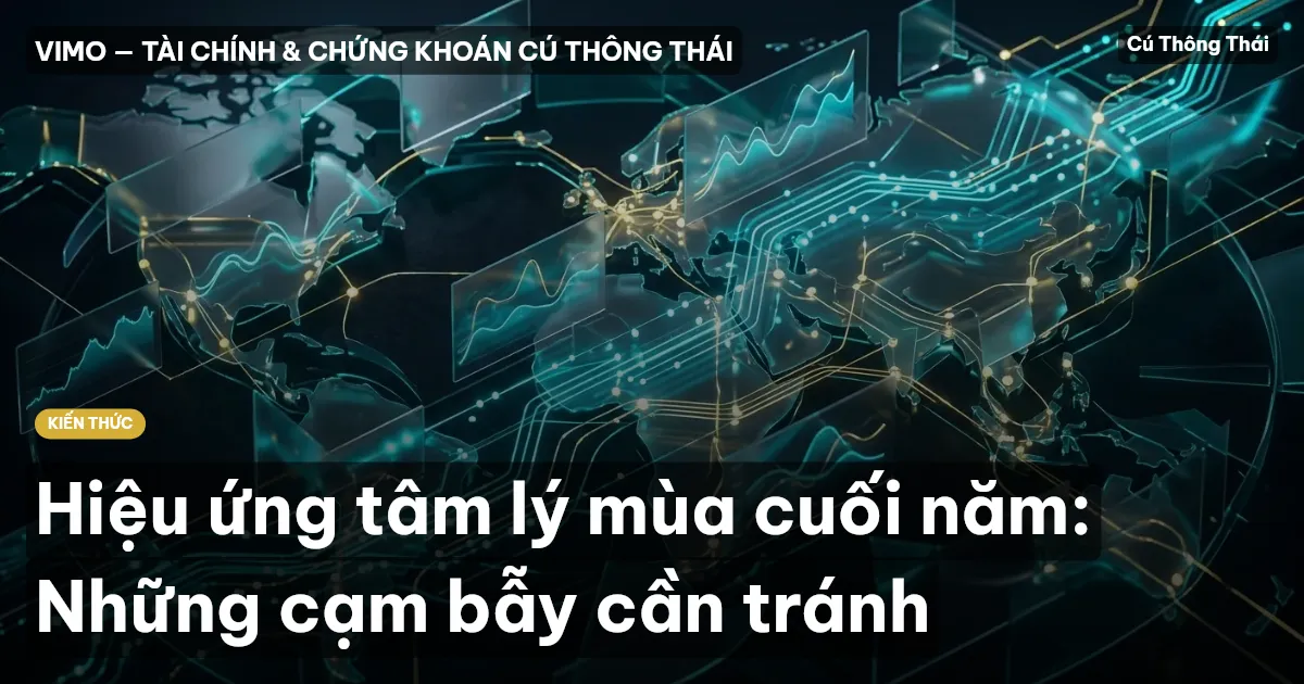 Hiệu ứng tâm lý mùa cuối năm: Những cạm bẫy cần tránh