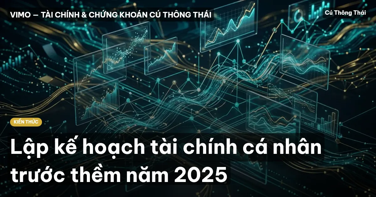 Lập kế hoạch tài chính cá nhân trước thềm năm 2025