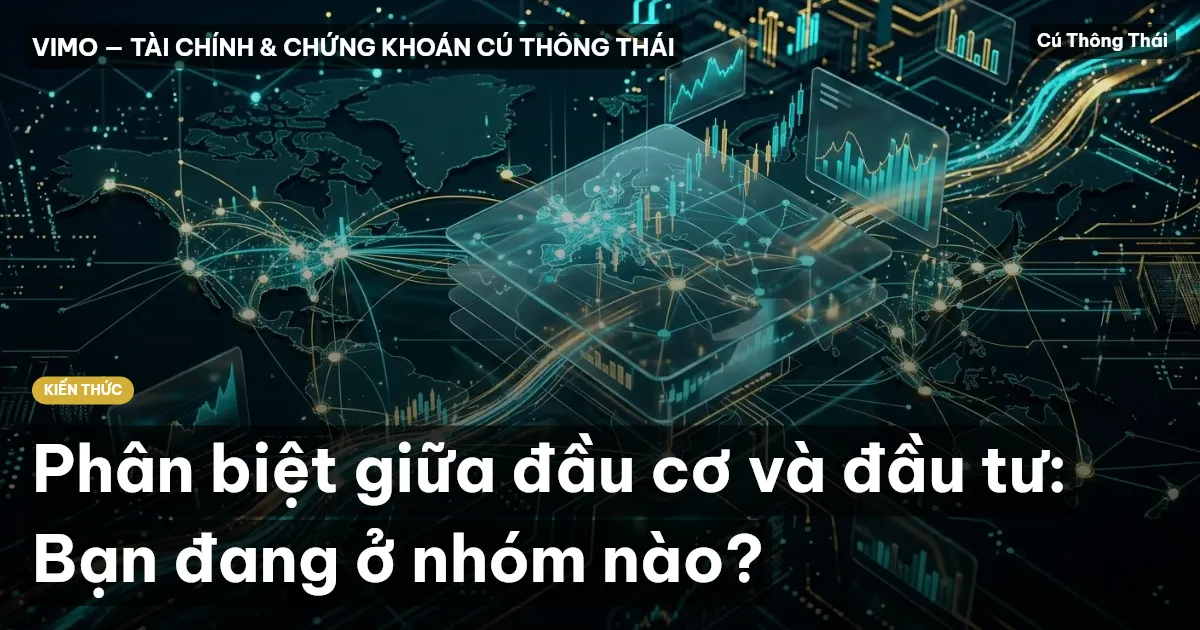 Phân biệt giữa đầu cơ và đầu tư: Bạn đang ở nhóm nào?