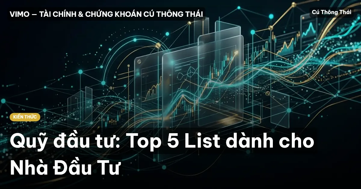 Quỹ đầu tư: Top 5 List dành cho Nhà Đầu Tư