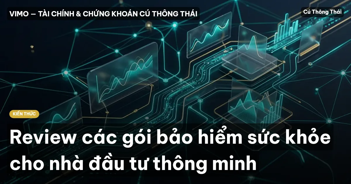 Review các gói bảo hiểm sức khỏe cho nhà đầu tư thông minh