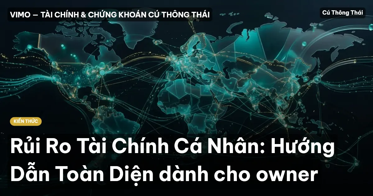 Rủi Ro Tài Chính Cá Nhân: Hướng Dẫn Toàn Diện dành cho owner
