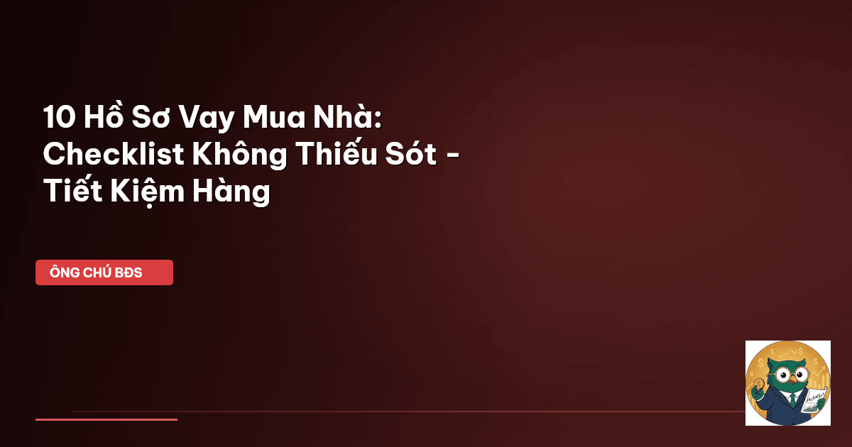 hồ sơ vay mua nhà