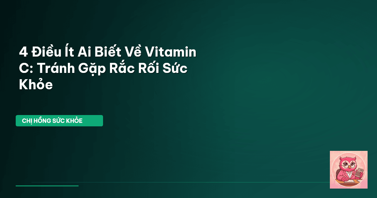 vitamin C quá liều
