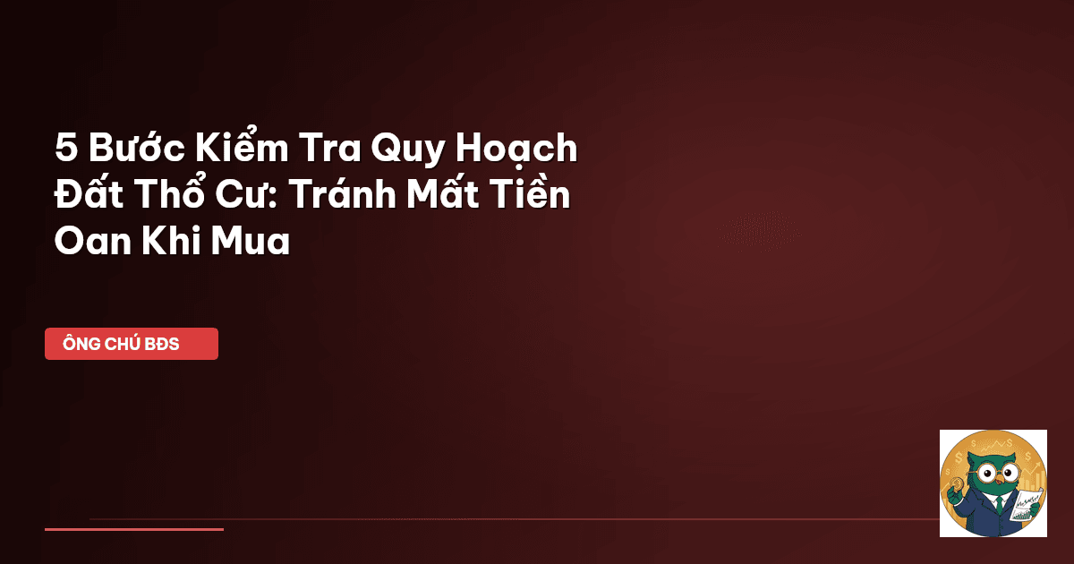 kiểm tra quy hoạch đất thổ cư