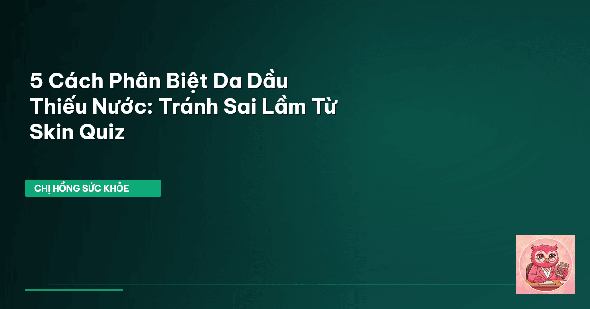 da dầu thiếu nước