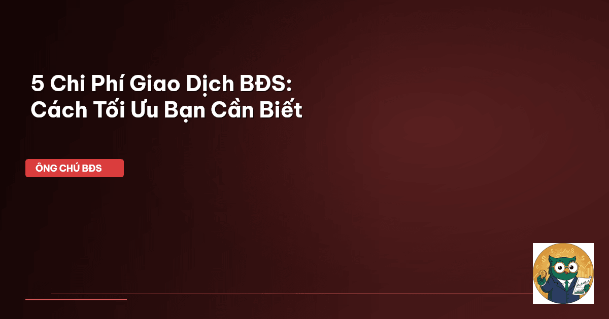 chi phí giao dịch bđs