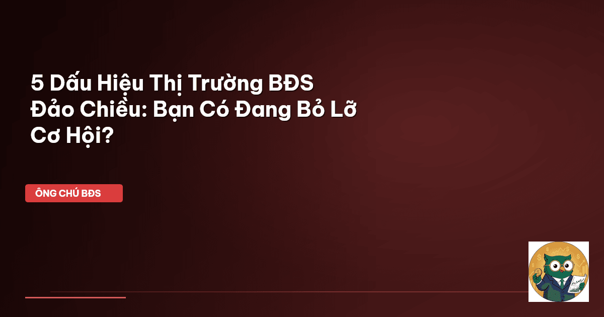 thị trường BĐS đảo chiều