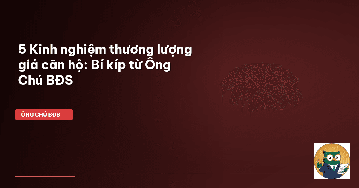 kinh nghiệm thương lượng giá căn hộ