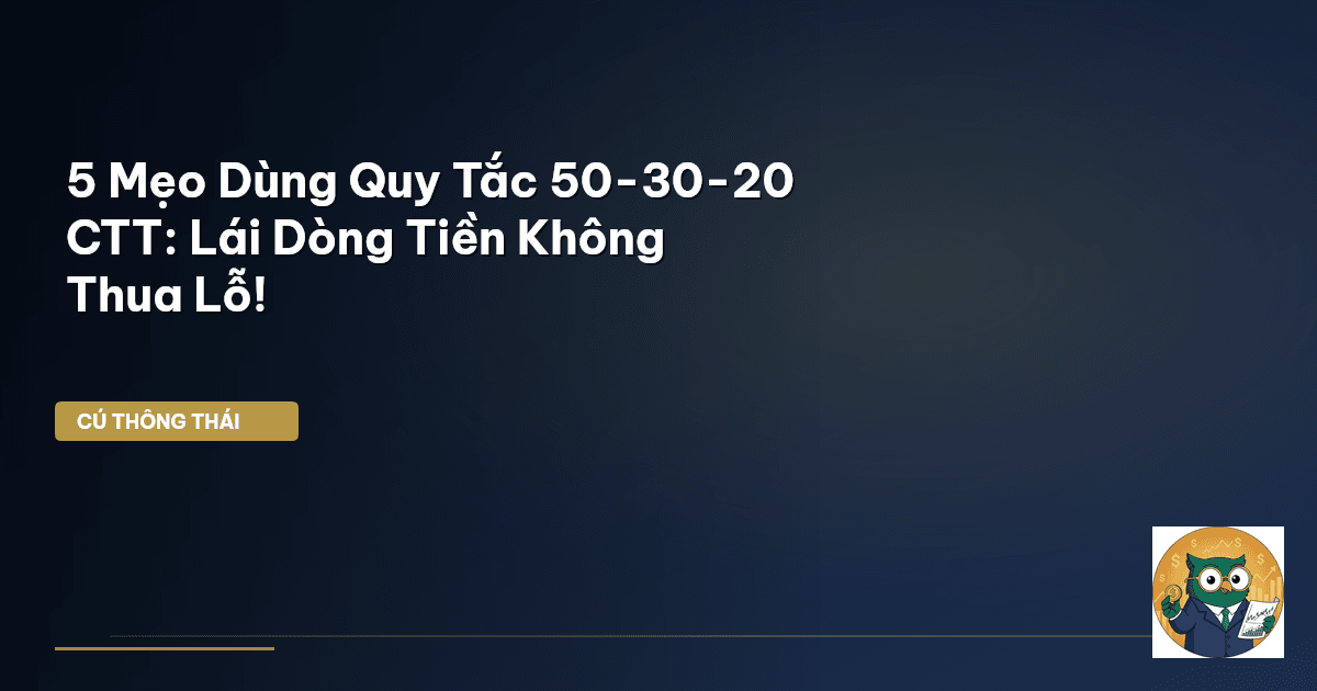 Quy tắc 50-30-20 CTT