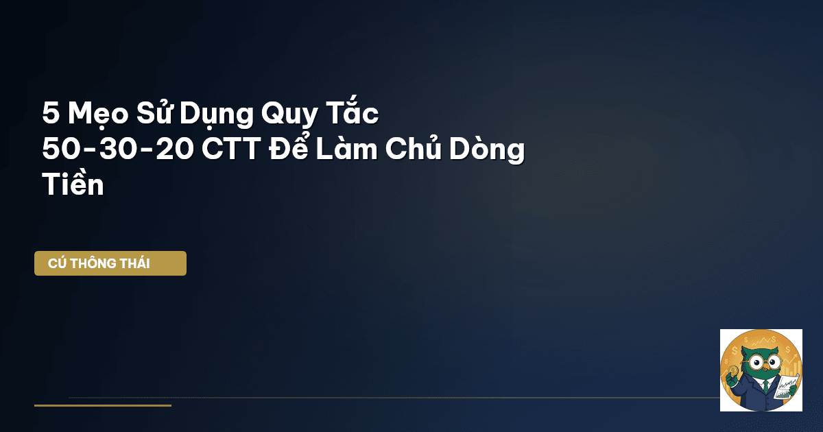 Quy tắc 50-30-20 CTT