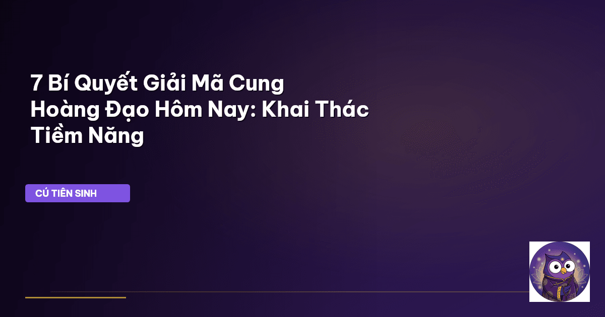 Cung Hoàng Đạo Hôm Nay