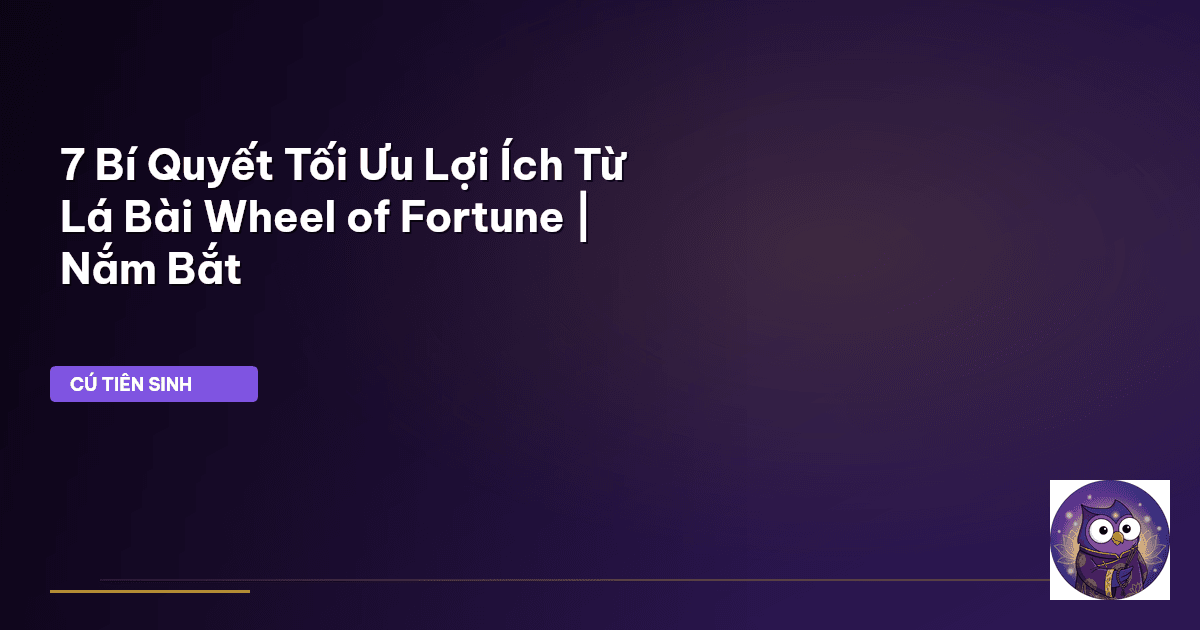 Lá Bài Wheel of Fortune