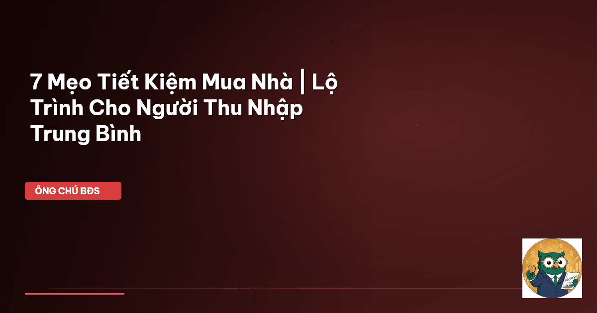 tiết kiệm mua nhà