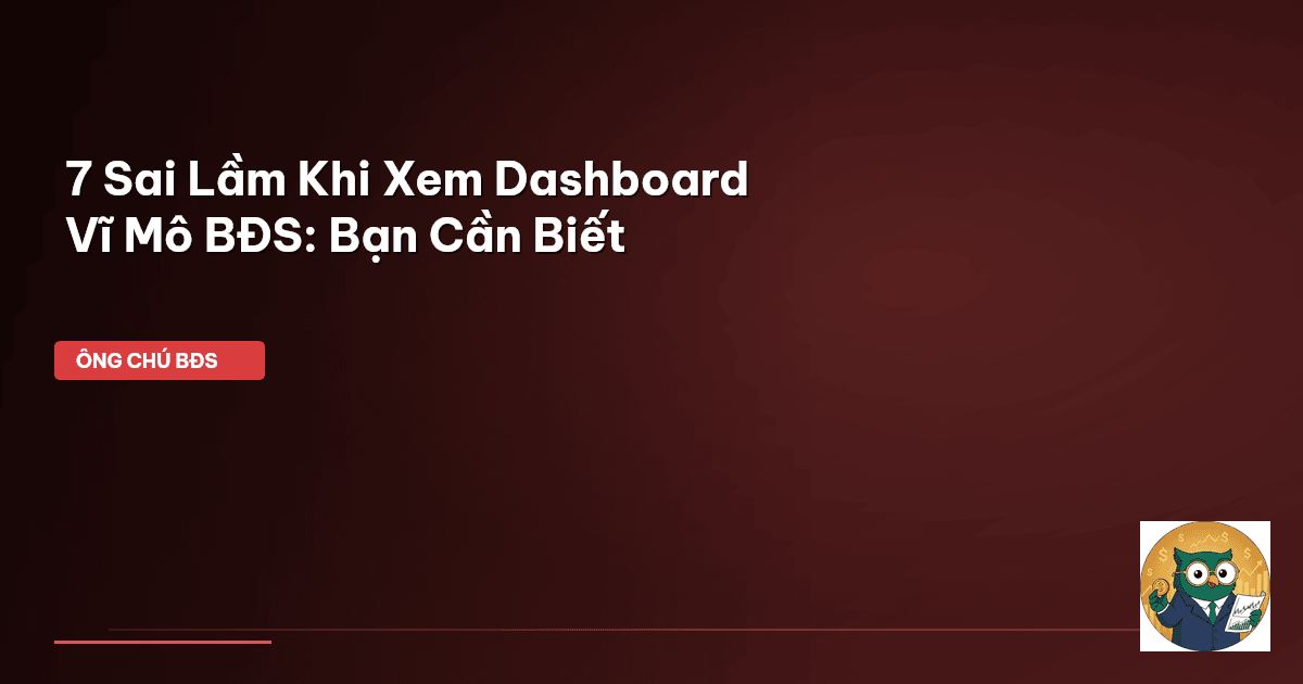 dashboard vĩ mô bđs