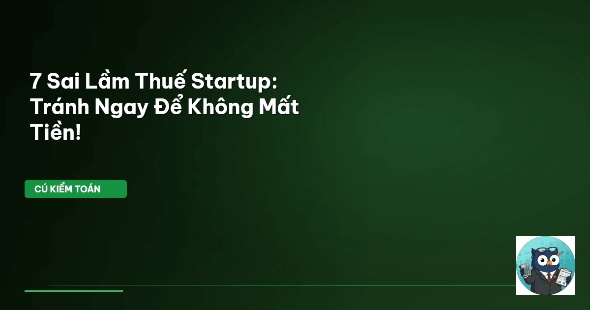 sai lầm thuế startup