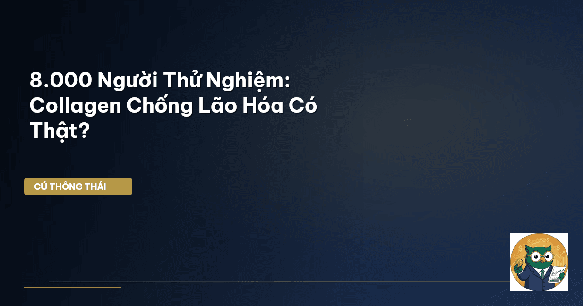 8.000 Người Thử Nghiệm: Collagen Chống Lão Hóa Có Thật?
