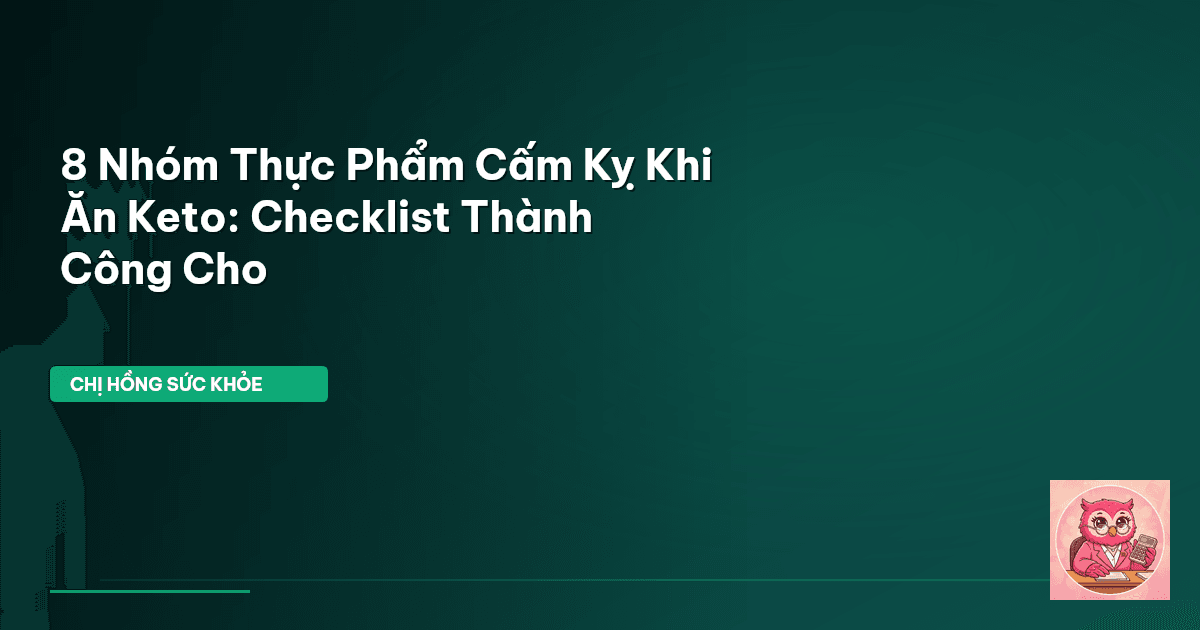 thực phẩm cấm kỵ keto