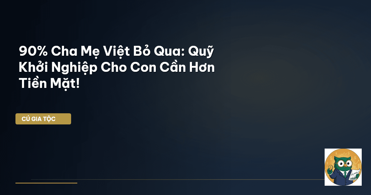 quỹ khởi nghiệp cho con