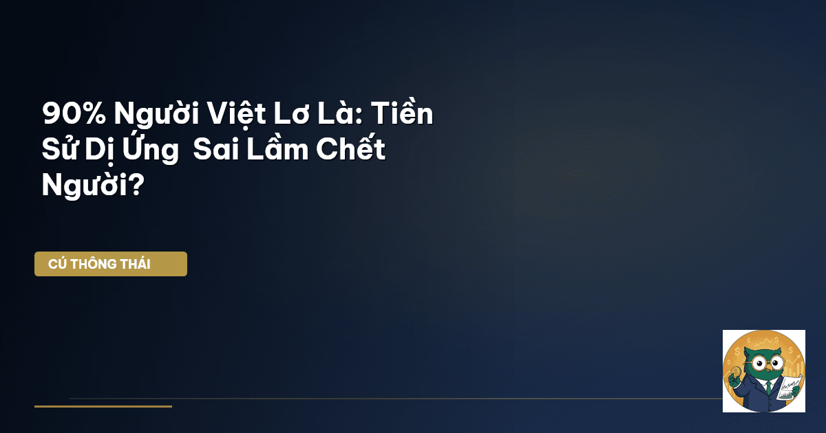 90% Người Việt Lơ Là: Tiền Sử Dị Ứng – Sai Lầm Chết Người?